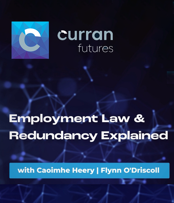 ​​​​​​​Redundancy in Ireland: What You Need to Know About Your Rights, the Process, and Planning Ahead.